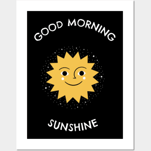 Good Morning sunshine Posters and Art